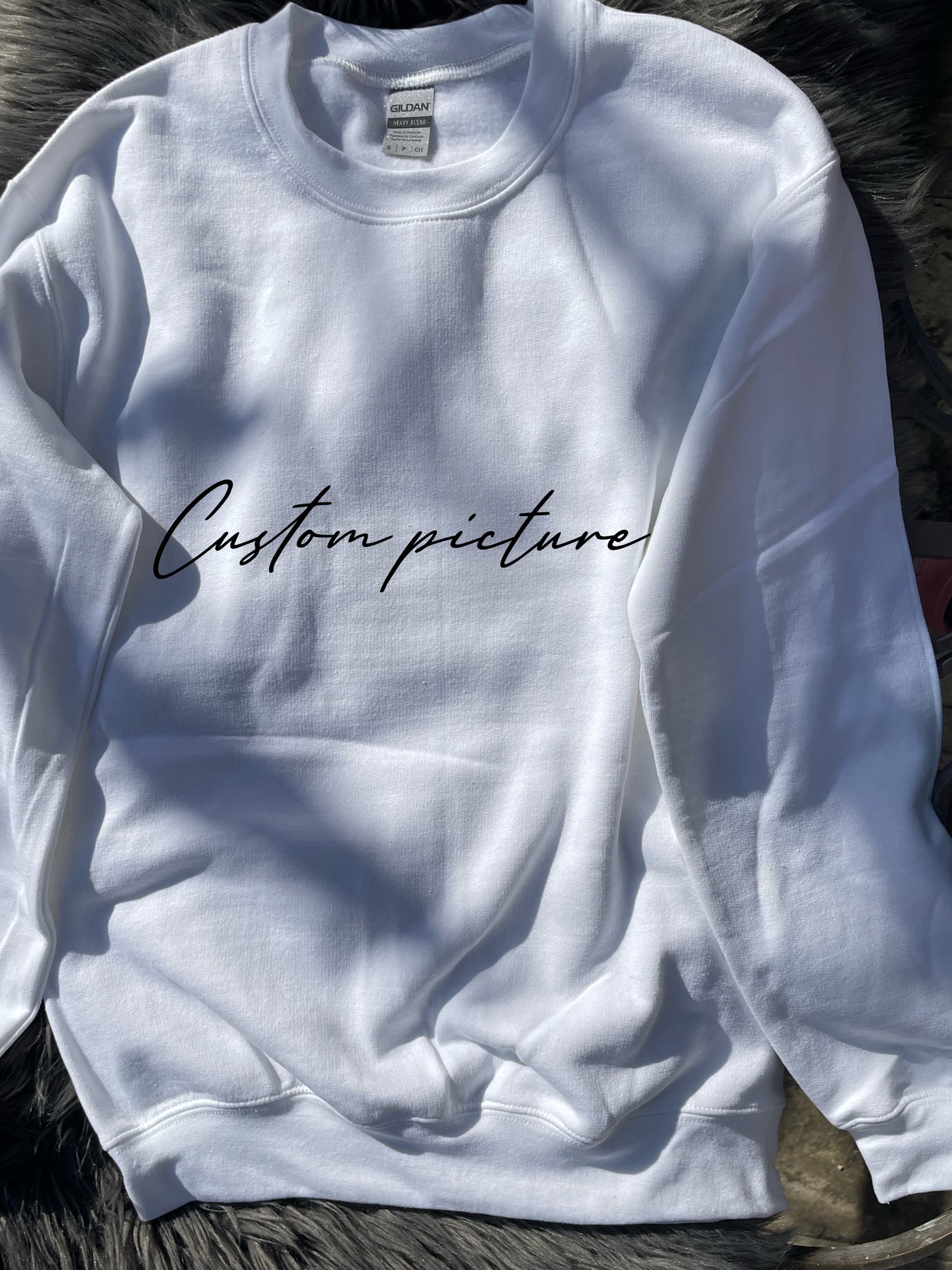 CUSTOM PICTURE SWEATSHIRT (1.5 WEEK WAIT)
